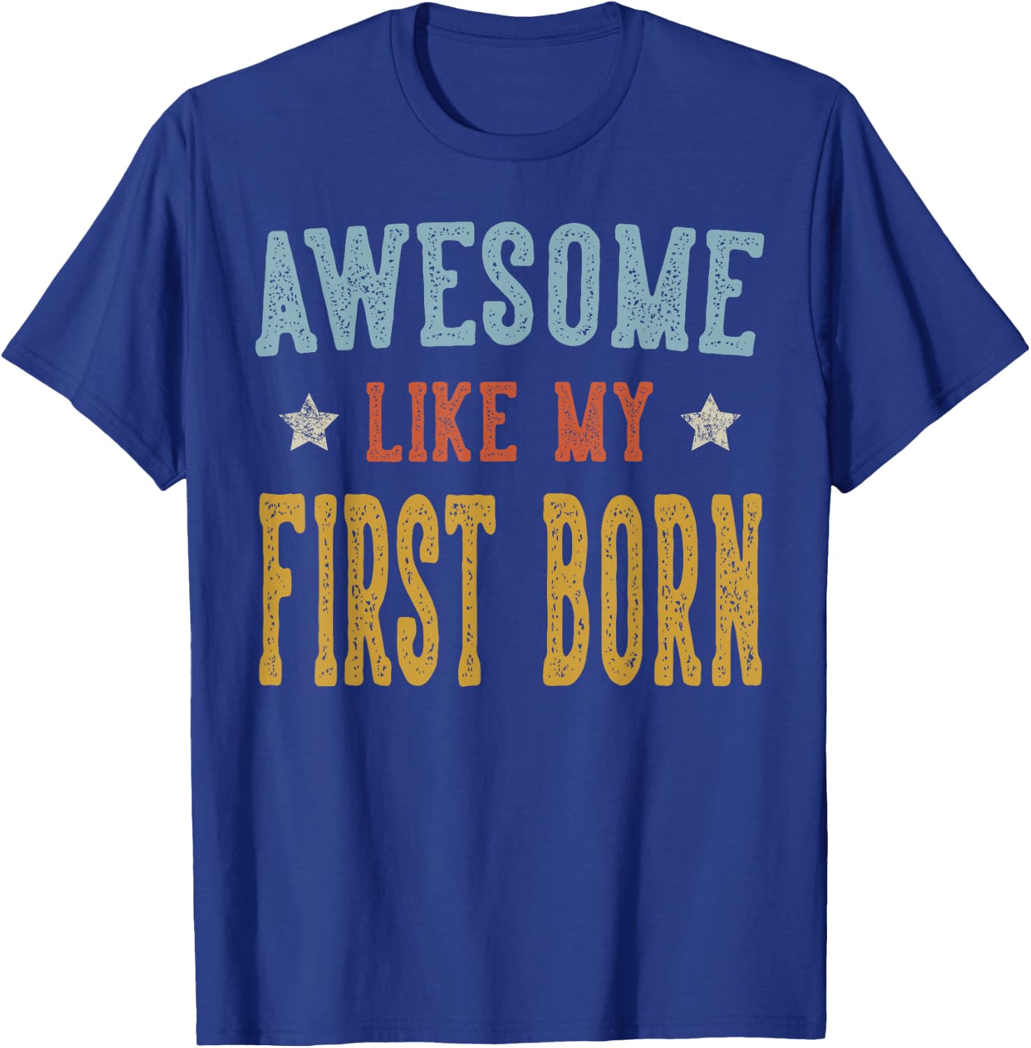 Awesome Like My First Born Retro Vintage T-Shirt - T-Shirt | Royal