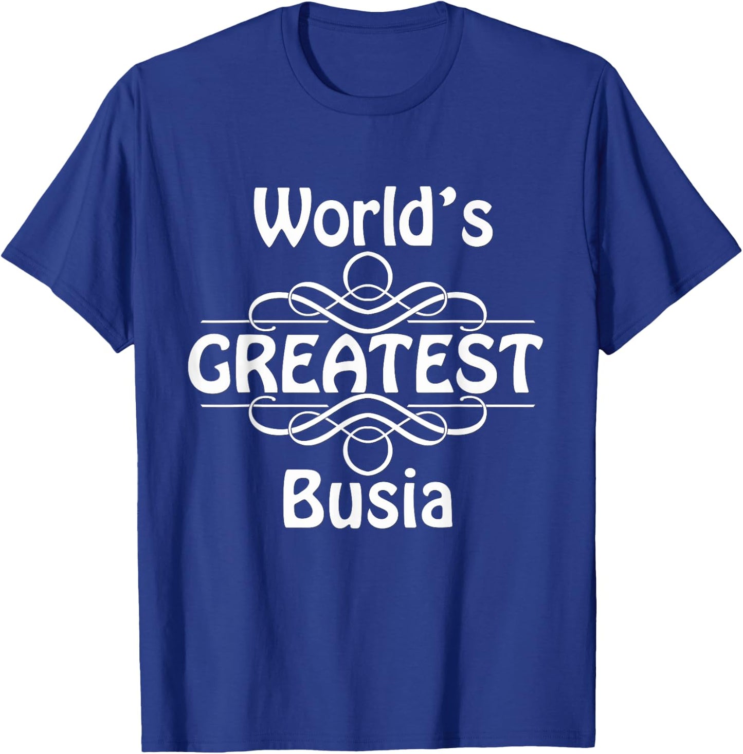 World's Greatest Busia T-Shirt - T-Shirt | Royal