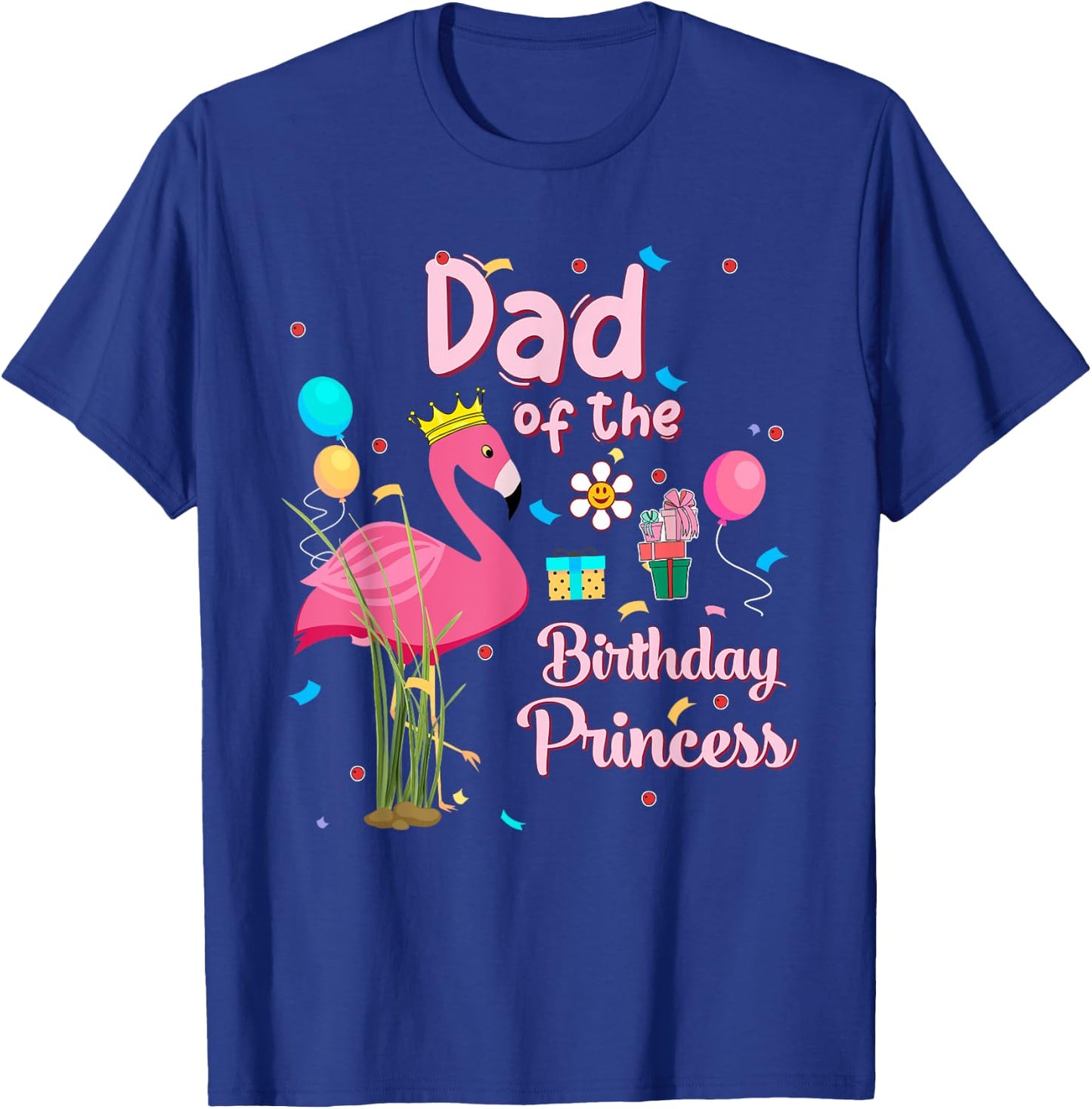 Dad of the Birthday Princess Pink Flamingo Party Squad T-Shirt - T-Shirt | Royal