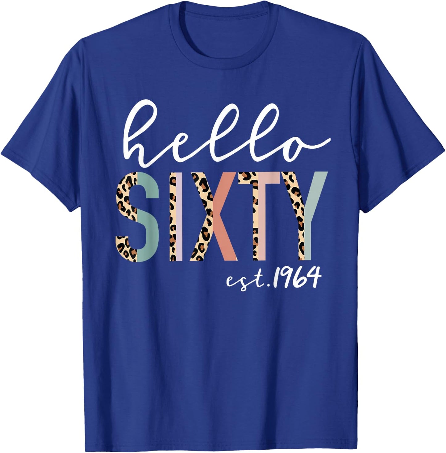 Hello Sixty Est 1964 60-Year-Old Women Leopard Print T-Shirt - T-Shirt | Royal