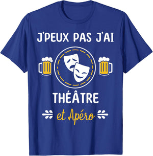 Je peux pas j'ai Théatre , Black, S T-Shirt - T-Shirt | Royal