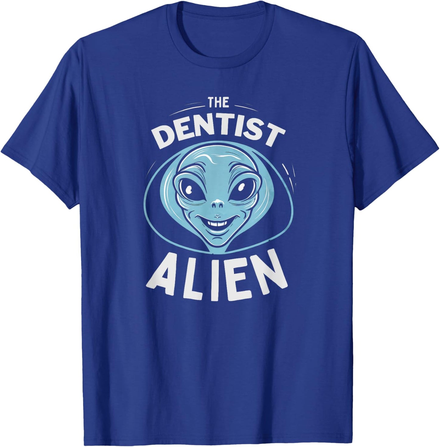 The Dentist Alien Halloween Costume T-Shirt - T-Shirt | Royal