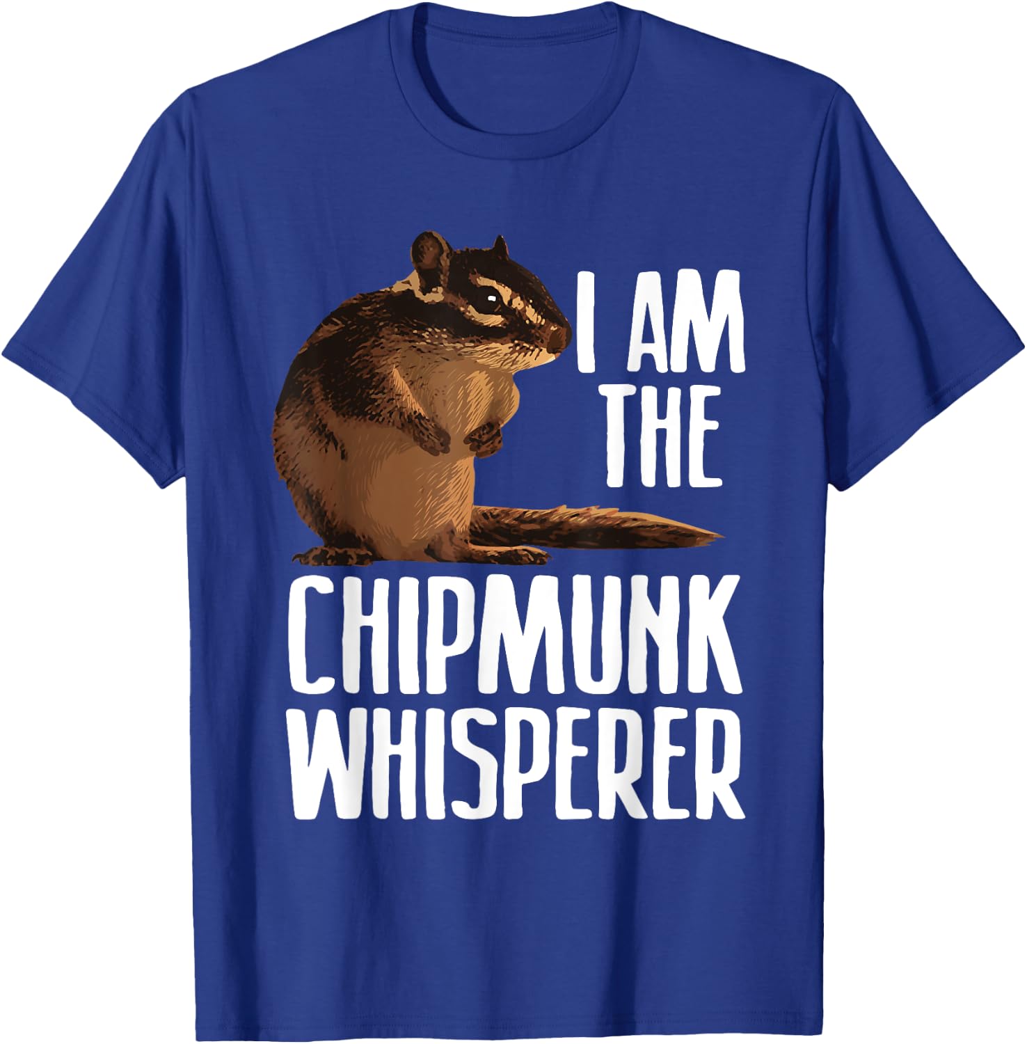 Cool Chipmunk Women Chipmunk Whisperer Pet Squirrel T-Shirt - T-Shirt | Royal