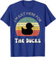 I'm Just Here for the Ducks, Retro Ducks Cruising Hunting T-Shirt - T-Shirt | Royal
