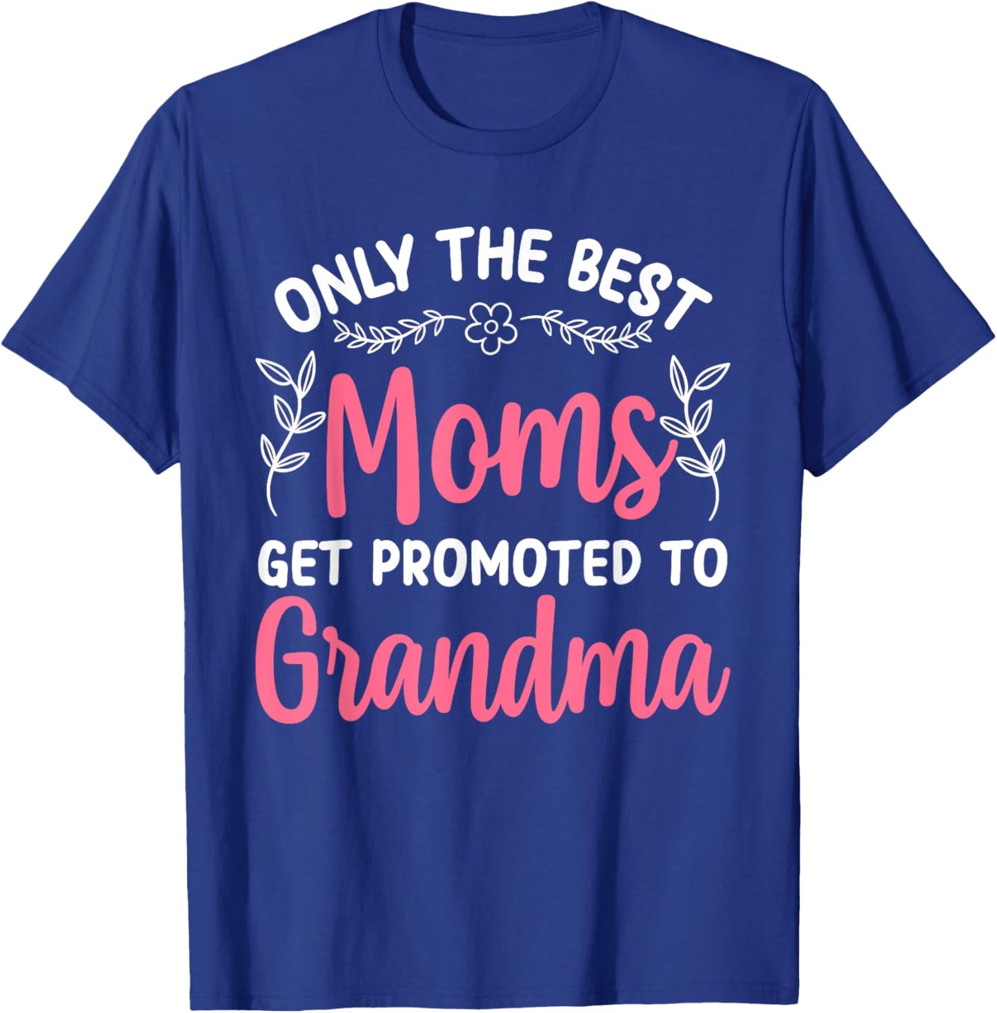 Grandma Art Mom Promoted To Grandmother Grandma T-Shirt - T-Shirt | Royal