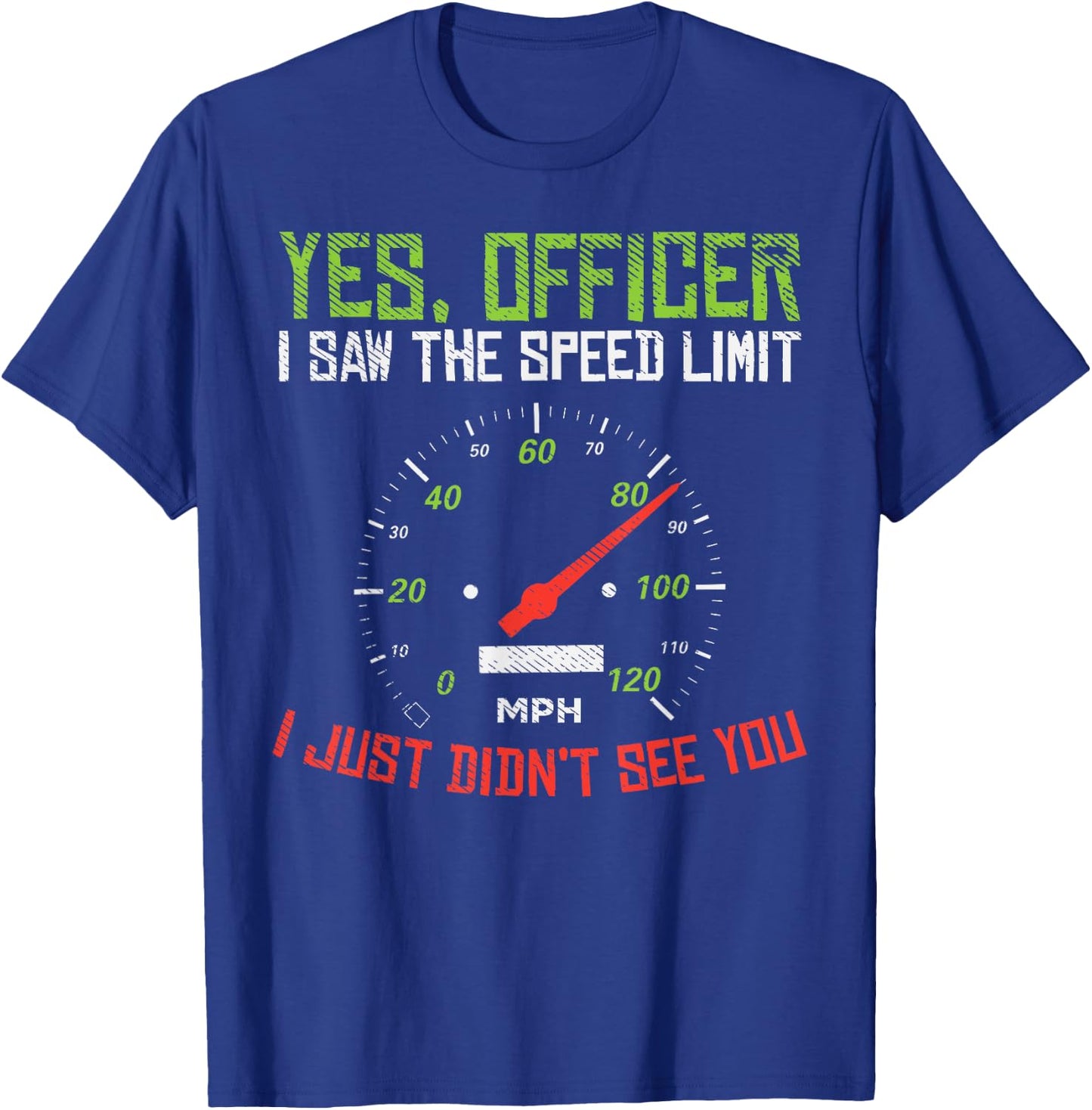 Yes Officer Speeding Funny Racing Race Car Driver Racer Gift T-Shirt - T-Shirt | Royal