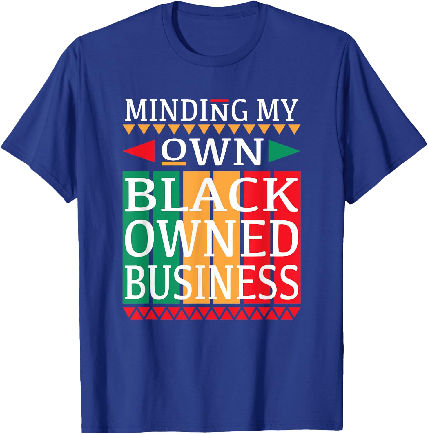 Minding My Own Black Owned Business for an Entrepreneur T-Shirt - T-Shirt | Royal