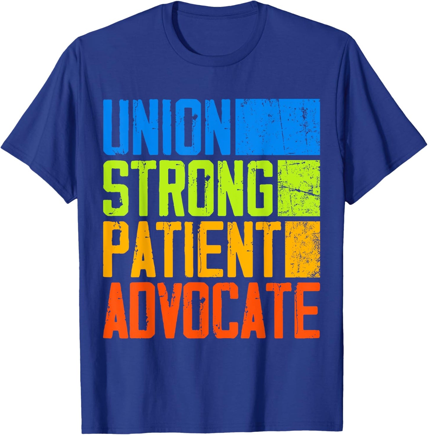 Union Strong Patient Advocate NNU Nurses On Strike Support T-Shirt - T-Shirt | Royal
