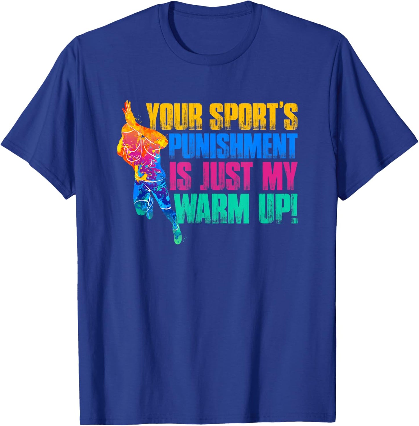 My Sport Is Your Sports Punishment T-Shirt - T-Shirt | Royal