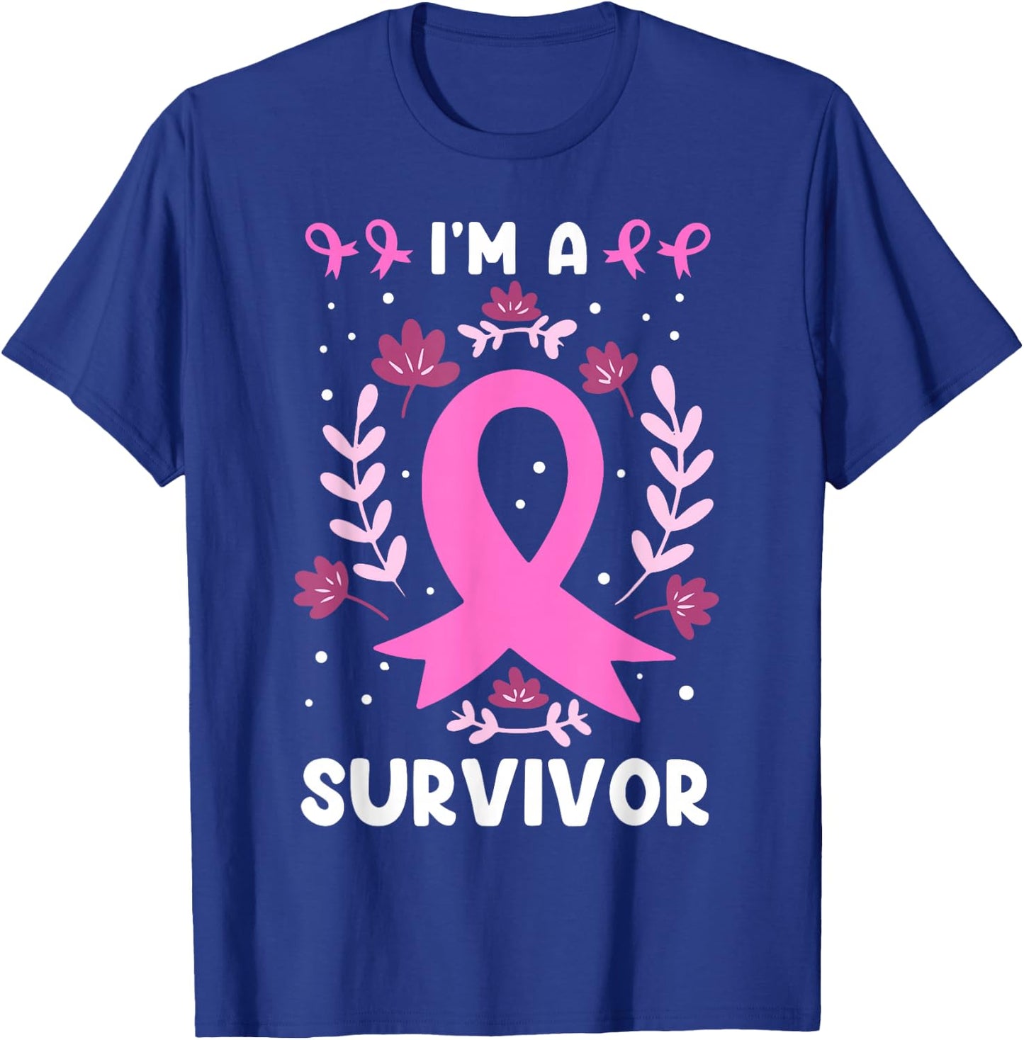 I´m A Survivor Breast Cancer T-Shirt - T-Shirt | Royal