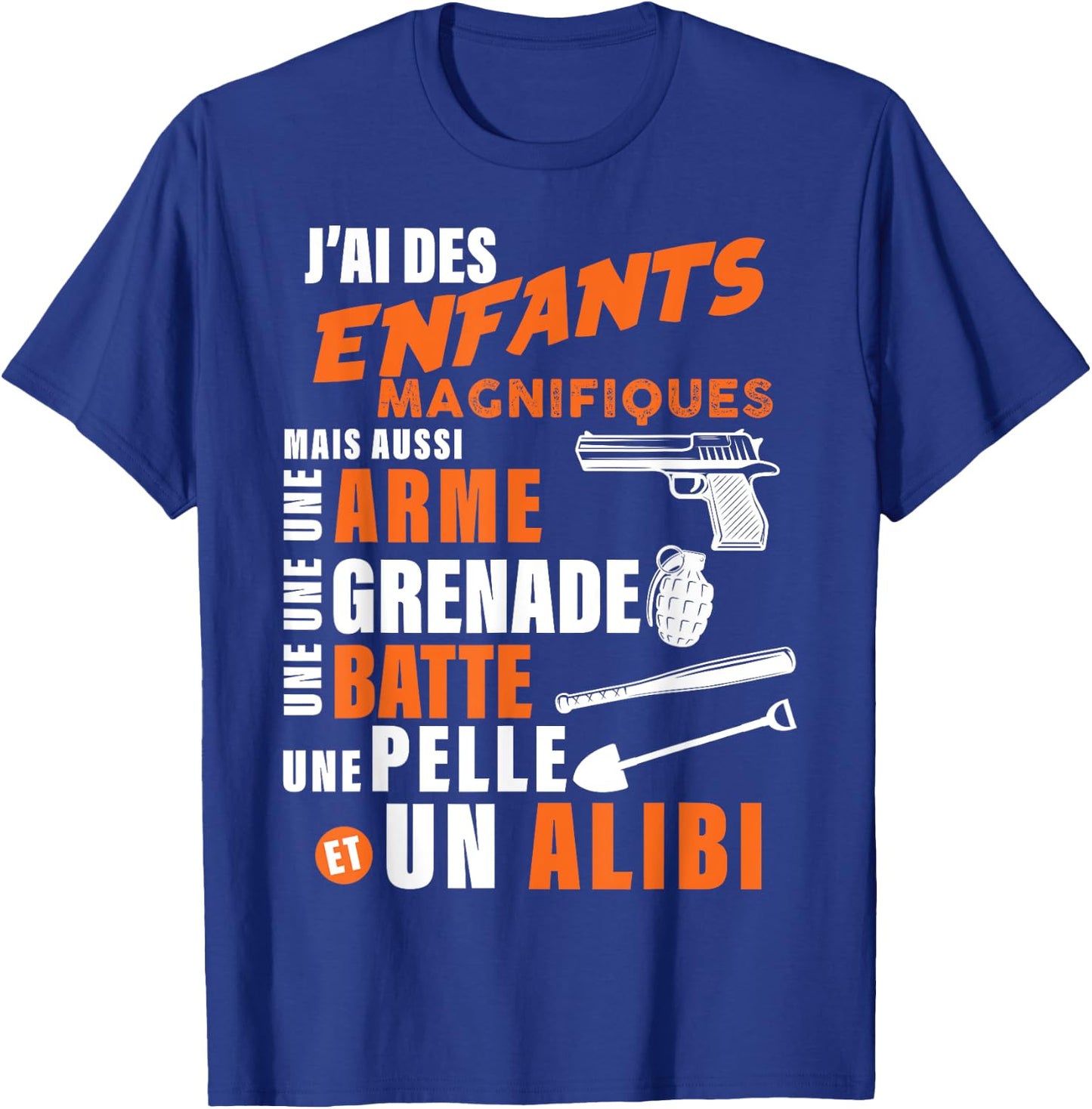 J'ai des Enfants Magnifiques Humour Papa Et Alibi T-Shirt - T-Shirt | Royal