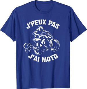 J'Peux Pas J'Ai Moto Man Biker Man Motorcycle T-Shirt - T-Shirt | Royal