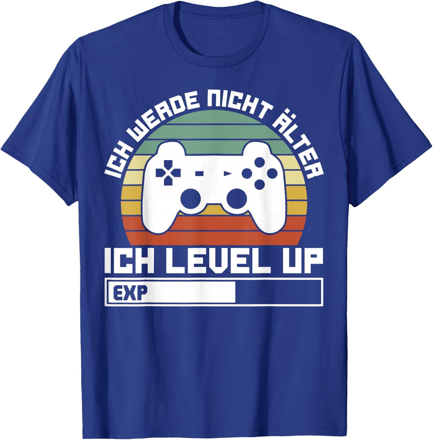 Gaming Gamer Ich Werde Nicht Älter Ich Level Up T-Shirt - T-Shirt | Royal