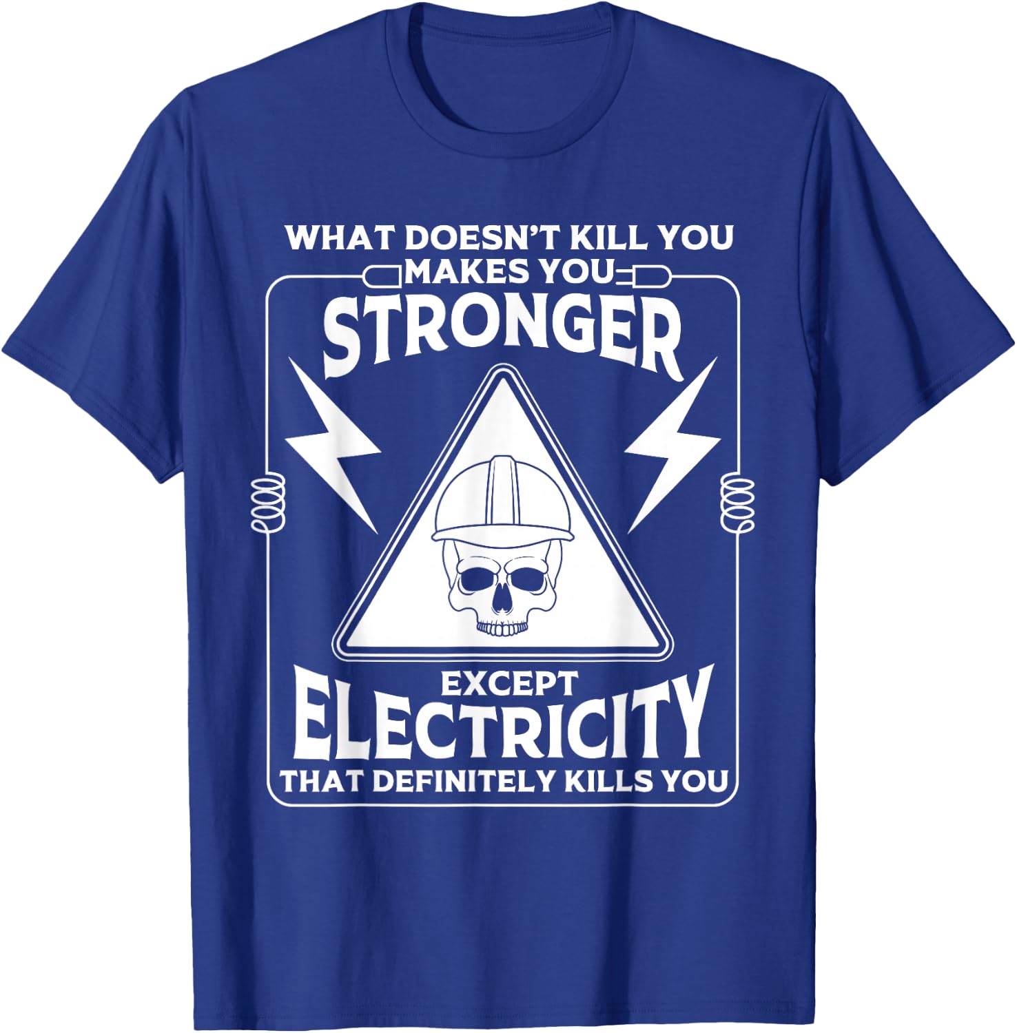 Cool Electrician Gift Men Funny Electricity Kill You Lineman T-Shirt - T-Shirt | Royal