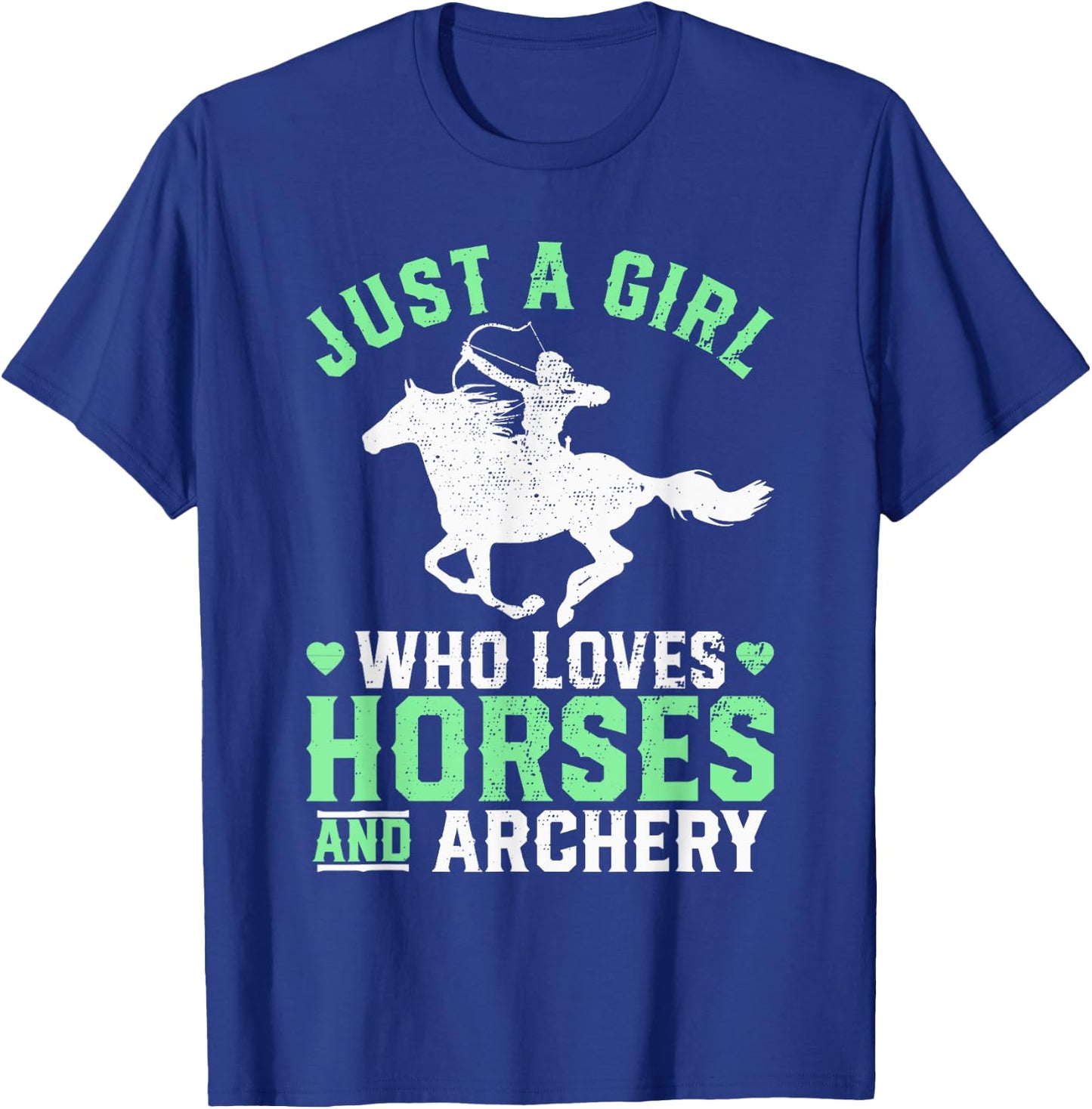 Just a Girl Who Loves Horses and Archery Horse Riding Archer T-Shirt - T-Shirt | Royal
