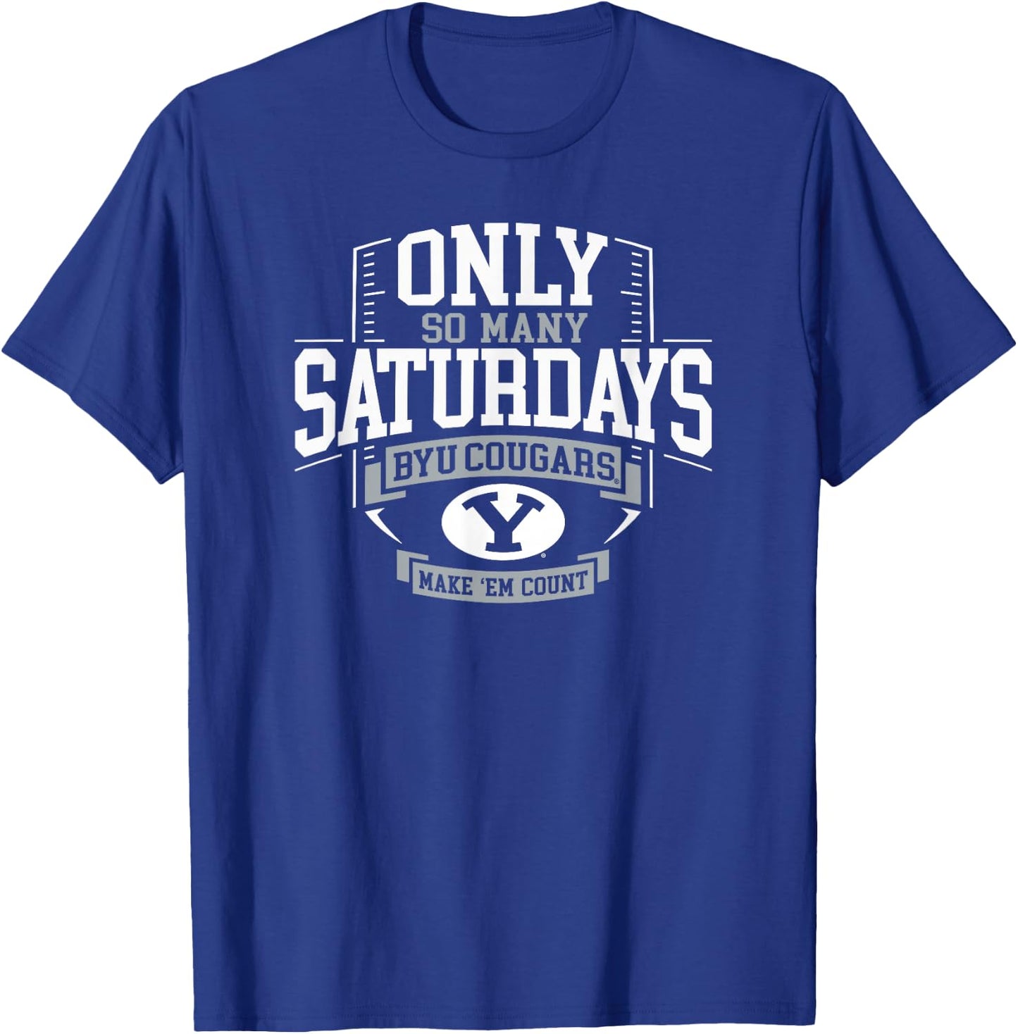 BYU Cougars Football Only So Many Saturdays T-Shirt - T-Shirt | Royal