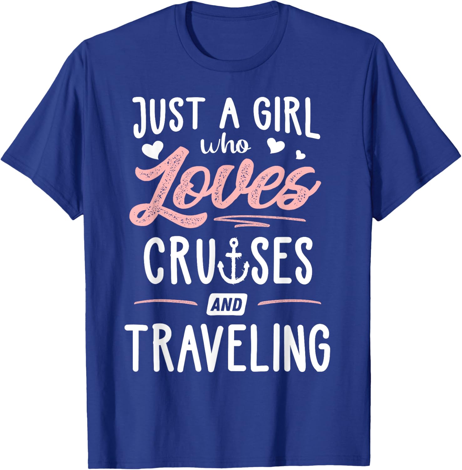 Just A Girl Who Loves Cruises And Traveling Gift Women T-Shirt - T-Shirt | Royal