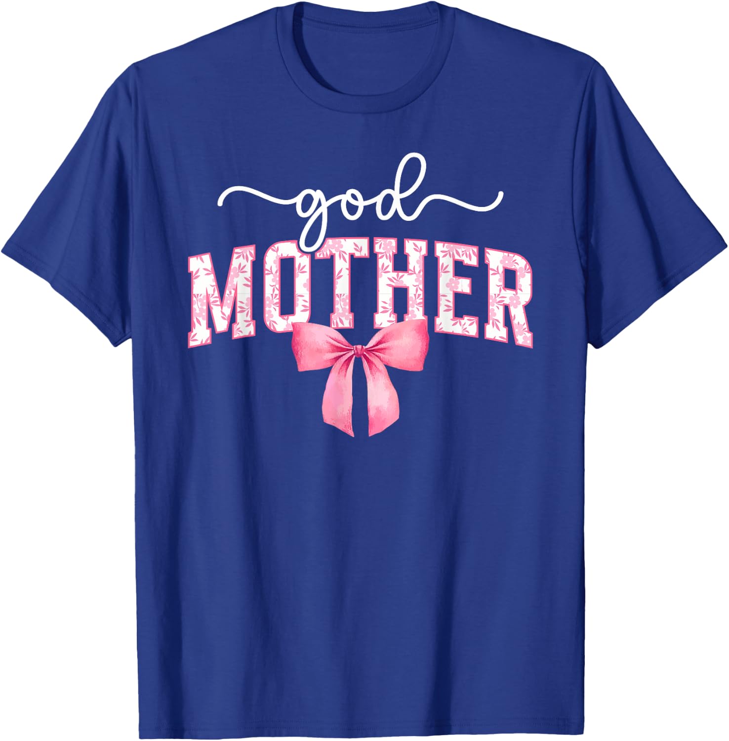 Godmother Coquette Godmama Godmom Appreciation T-Shirt - T-Shirt | Royal