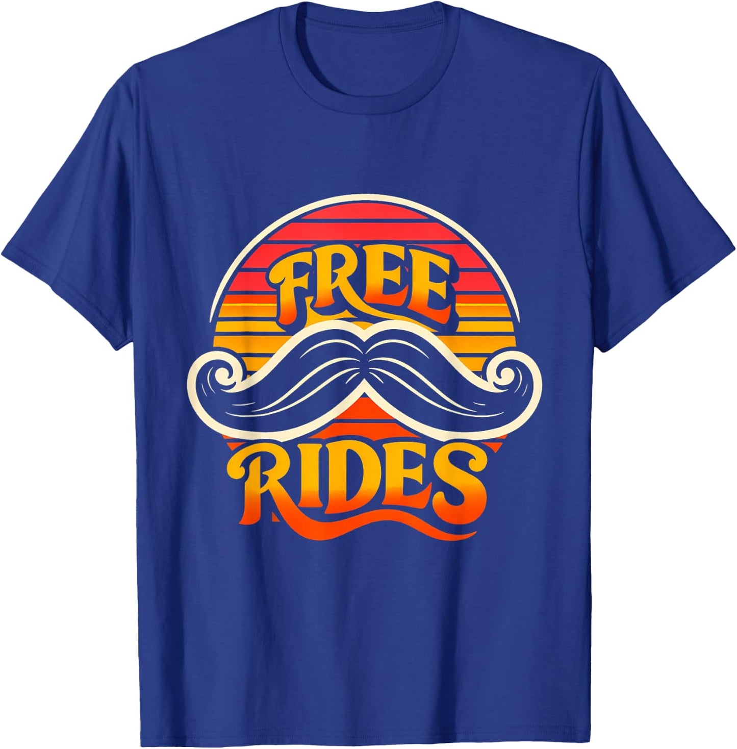 Free Moustache Rides Funny Retro Graphic for Beard Lovers T-Shirt - T-Shirt | Royal