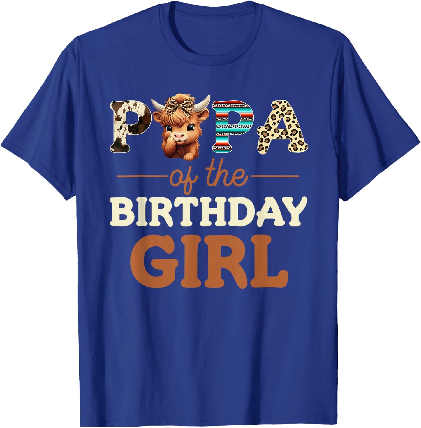 Papa of The Birthday Girl Highland Cow Print First Bday T-Shirt - T-Shirt | Royal