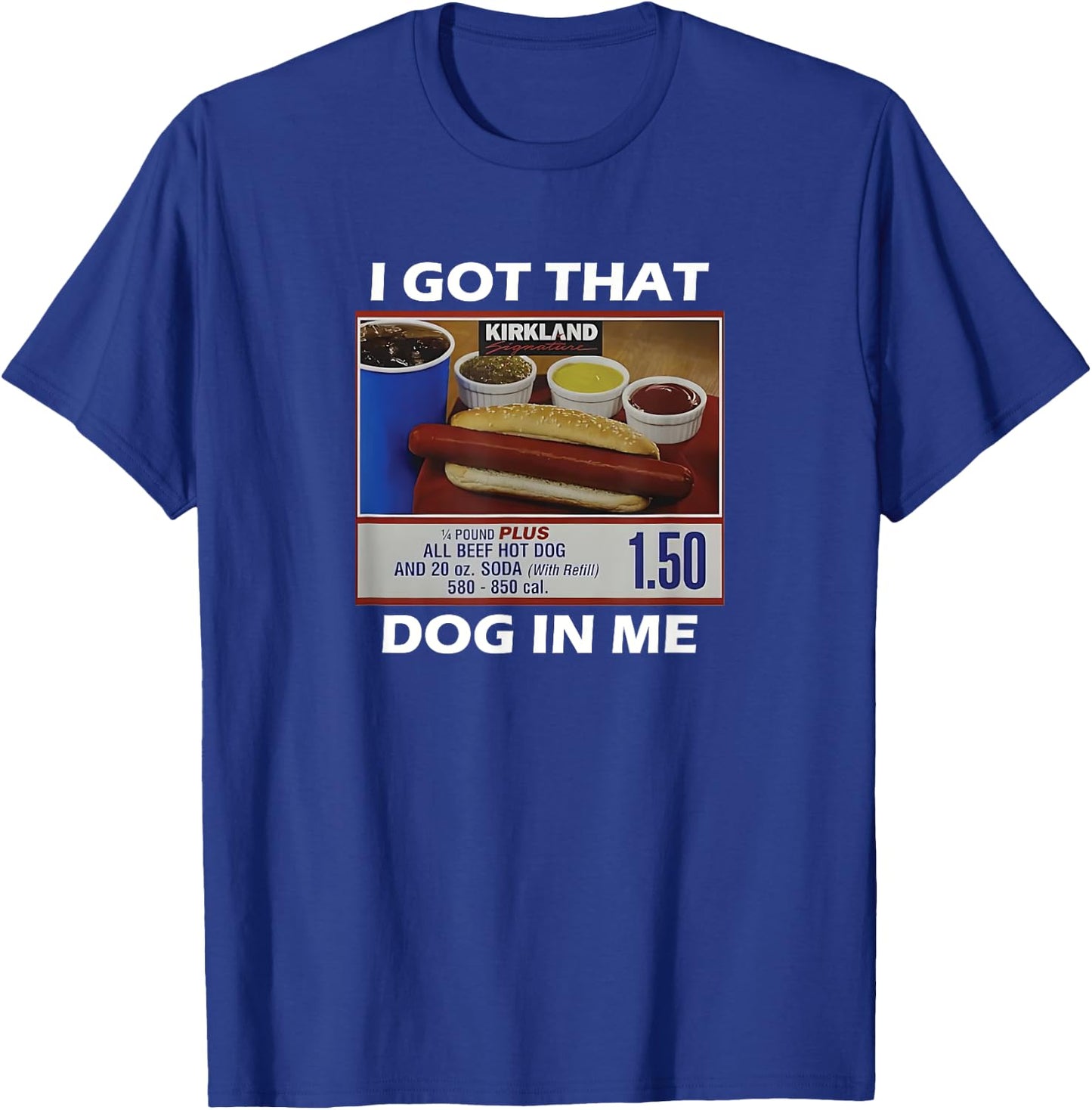 I Got That Dog In Me Funny Hot Dog Women Kids T-Shirt - T-Shirt | Royal