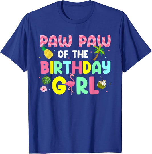 Paw Paw of the Birthday Girl shirt Aloha Hawaii Party Bday T-Shirt - T-Shirt | Royal