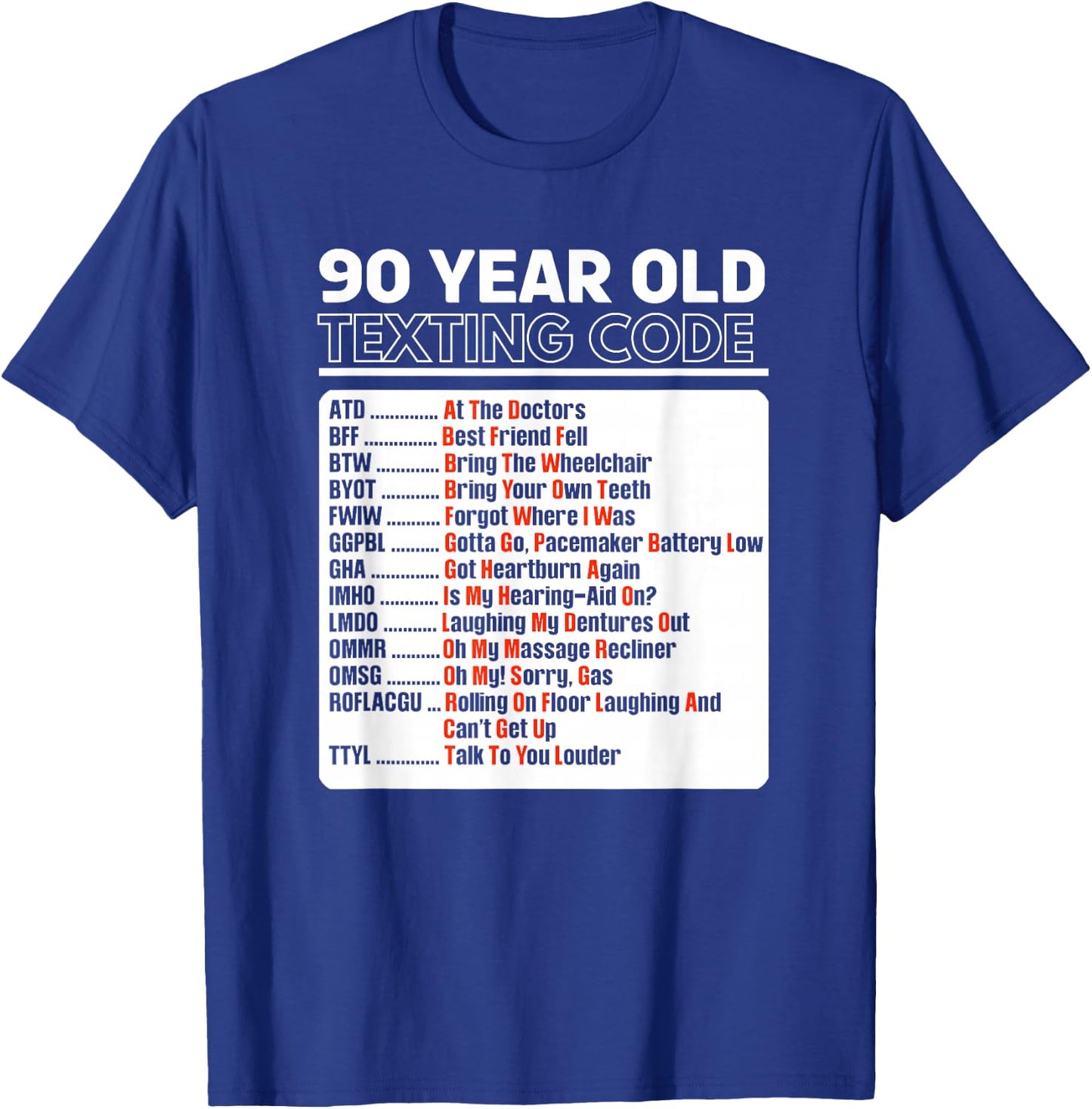 90 Year Old Senior Texting Code T-Shirt - T-Shirt | Royal