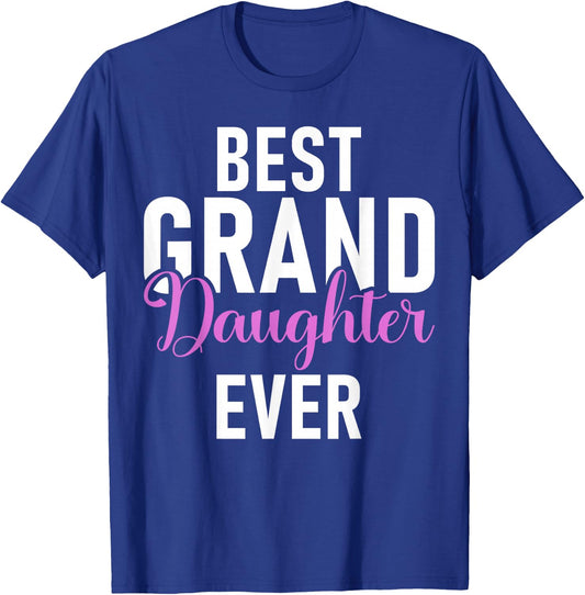 Best Granddaughter Ever Granddaughter T-Shirt - T-Shirt | Royal