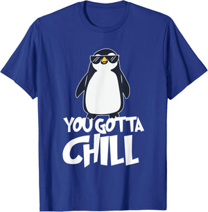 You Gotta Chill - Penguin Lover Bird Watcher Aquatic Bird T-Shirt - T-Shirt | Royal