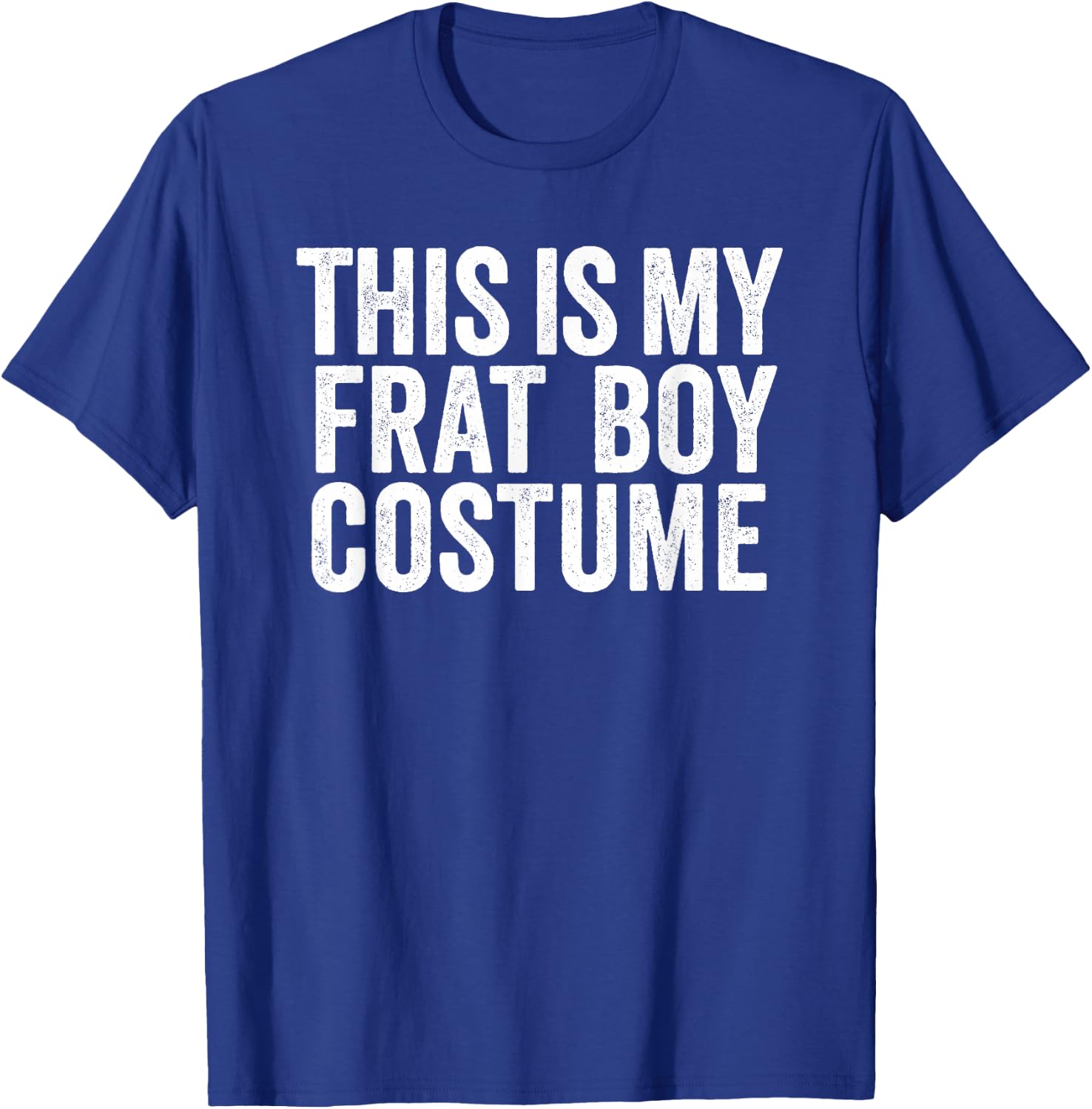 This is My Frat Boy Costume Shirt Funny Last Minute Costume T-Shirt - T-Shirt | Royal