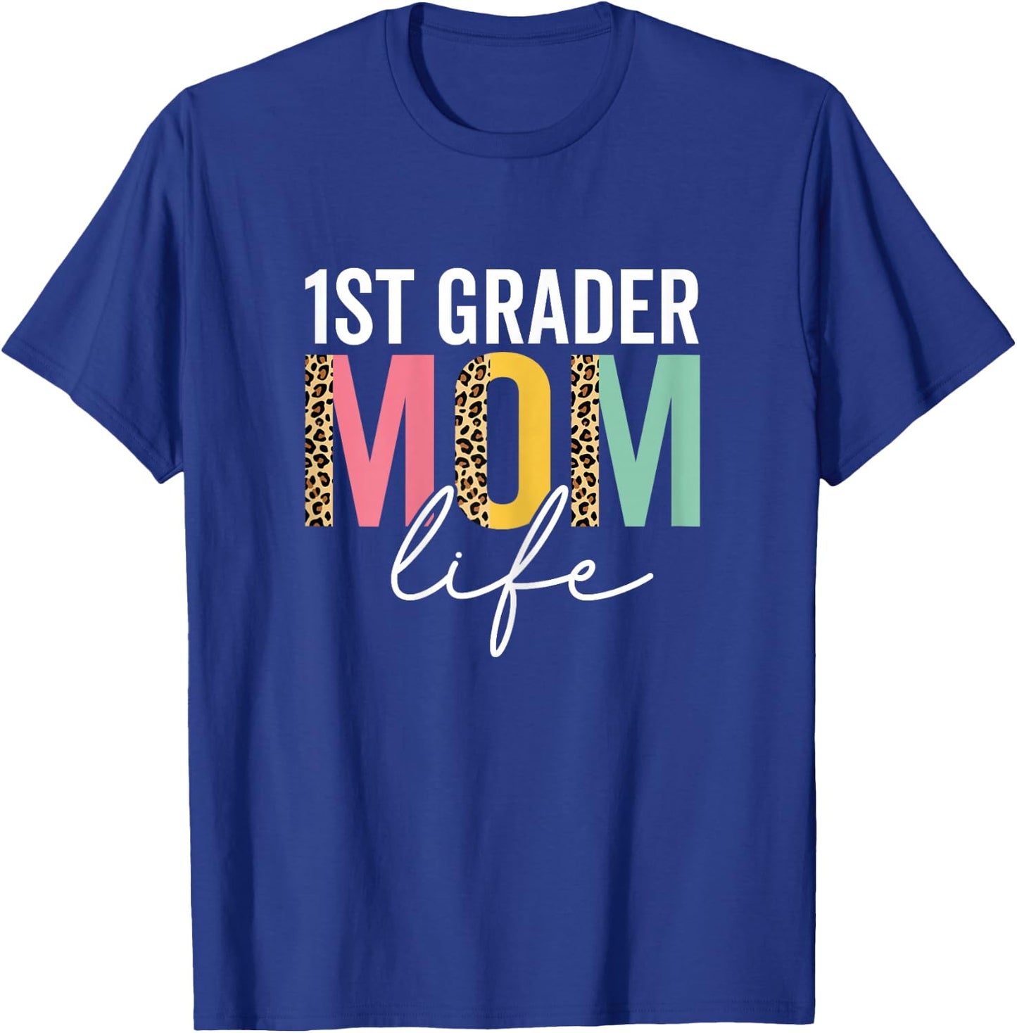 1st Grader Mom Life Cheetah Funny Leopard 1st Grader Mama T-Shirt - T-Shirt | Royal
