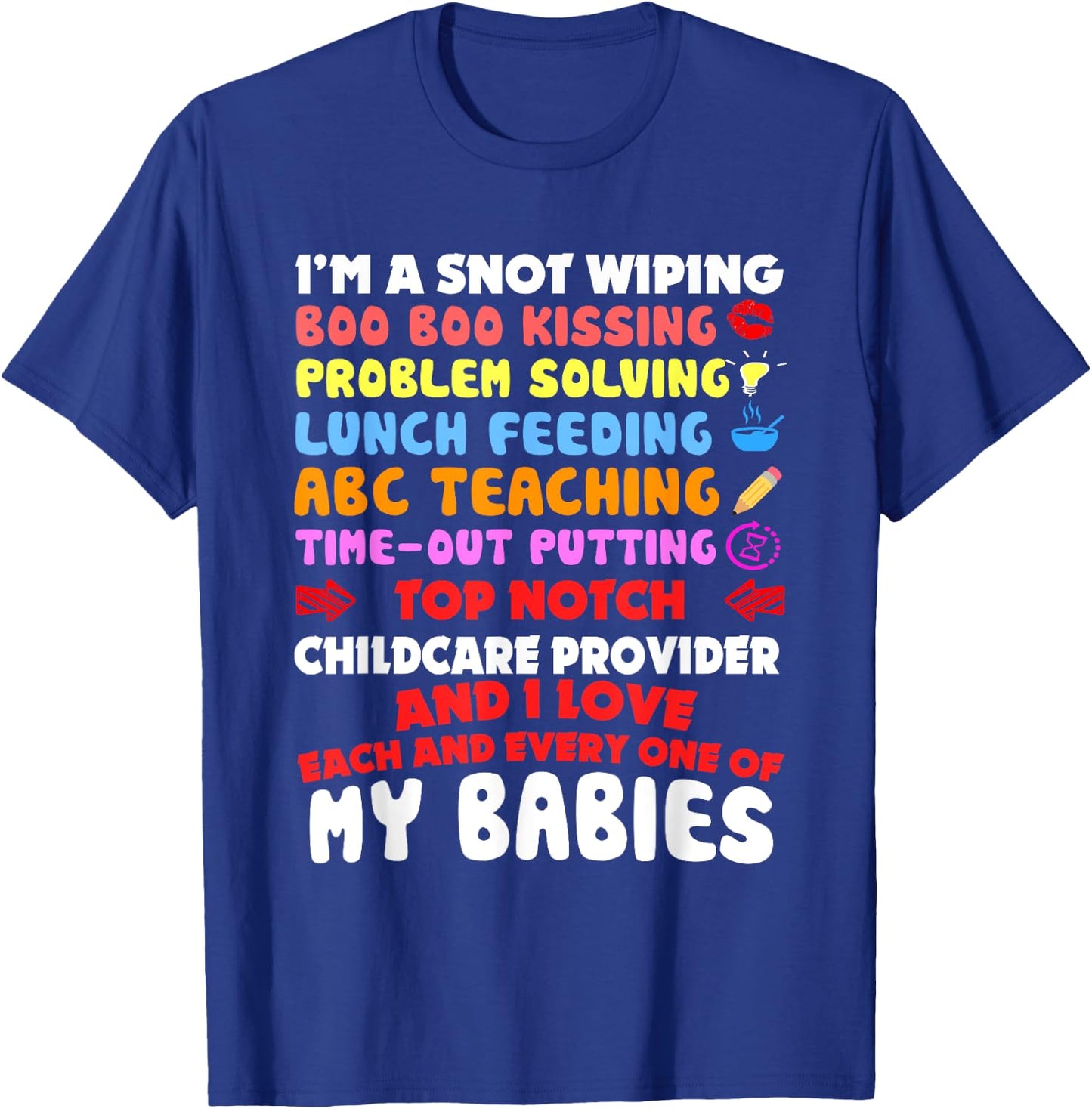 Top Notch Daycare Teacher I Love Each Every One Of My Babies Men Women T-Shirt - T-Shirt | Royal