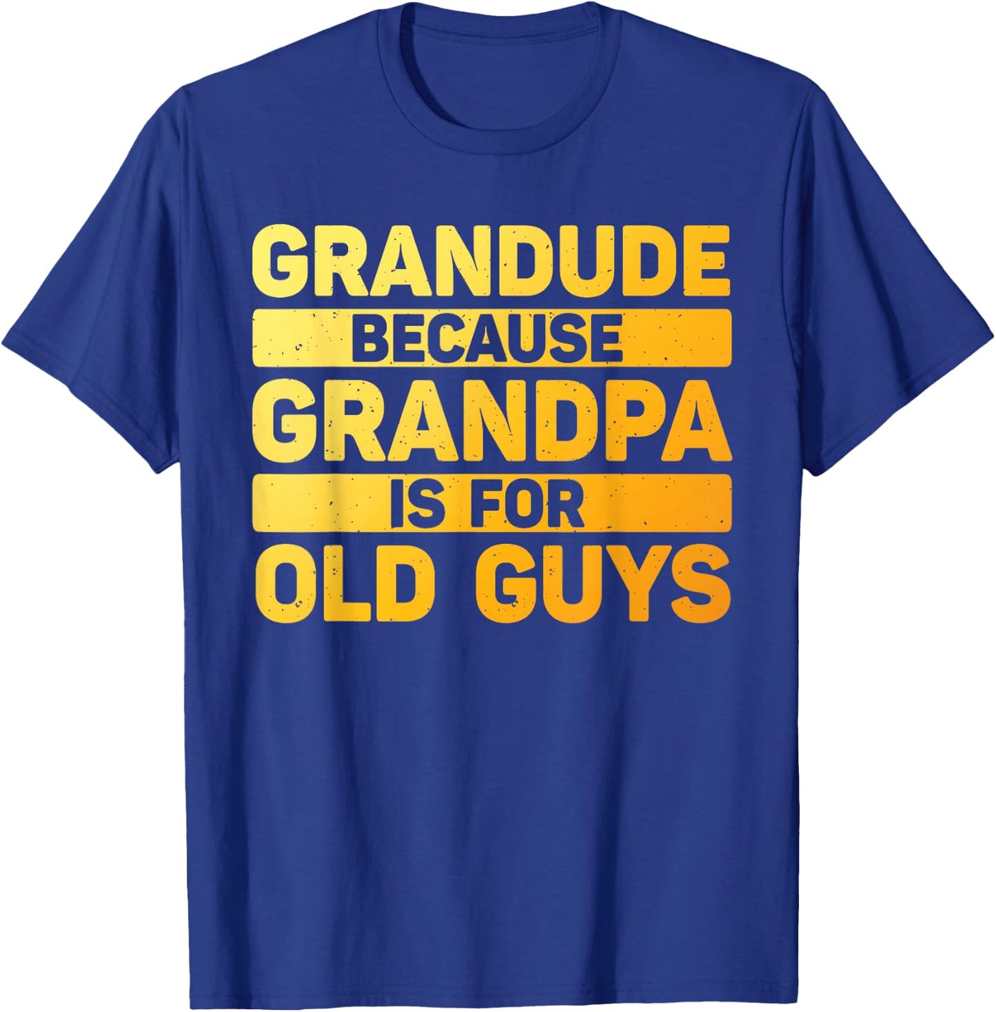 Grandude Art For Grandpa From Grandkids Fathers Day Grandude T-Shirt - T-Shirt | Royal