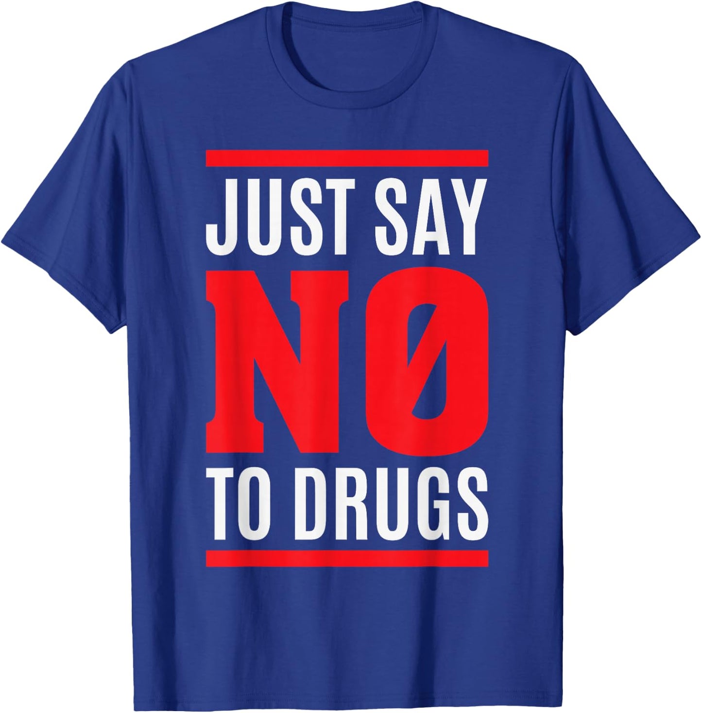 Retro Just Say No To Drugs - Anti Drug Shirt T-Shirt - T-Shirt | Royal