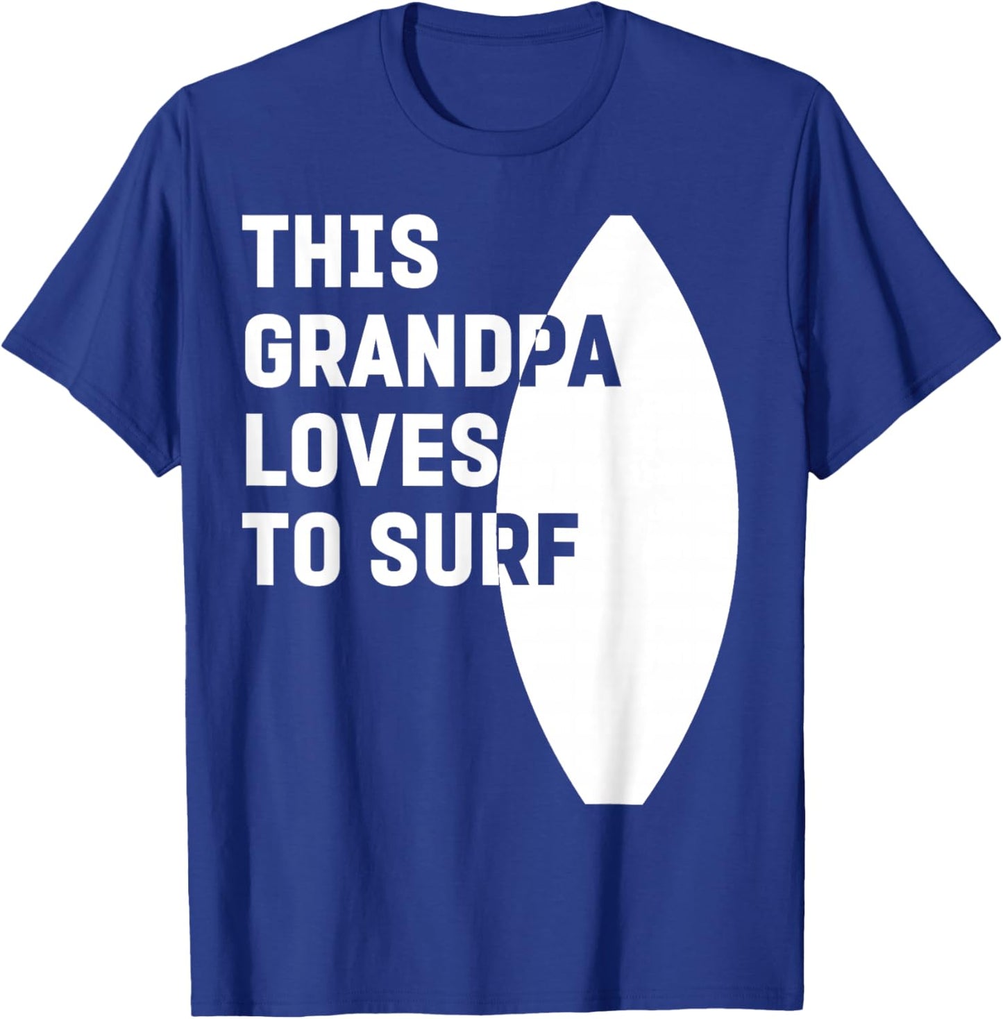 This Grandpa Loves To Surf T-Shirt - T-Shirt | Royal