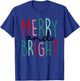 Merry And Bright Christmas Women Girls Kids Toddlers Cute T-Shirt - T-Shirt | Royal