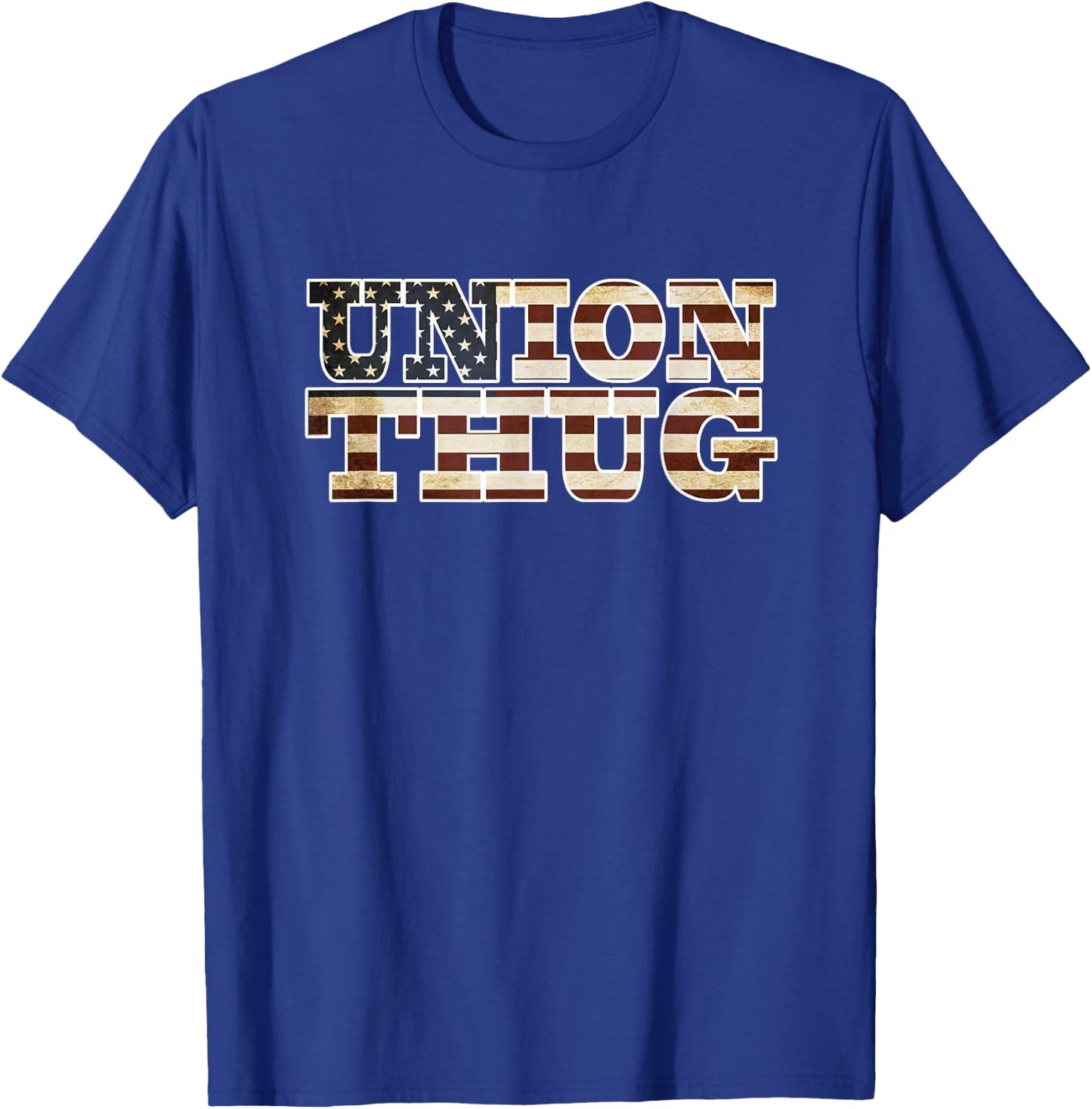 Union Strong and Solidarity Shirt - Union Thug T-Shirt - T-Shirt | Royal
