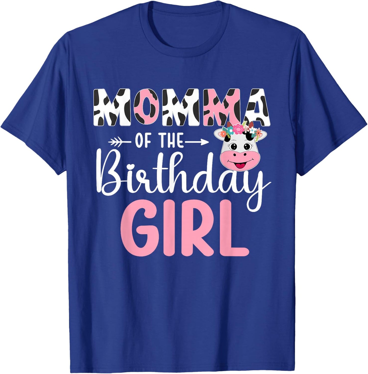Momma Of The Birthday Girl Farm Cow 1 St Birthday Girl T-Shirt - T-Shirt | Royal