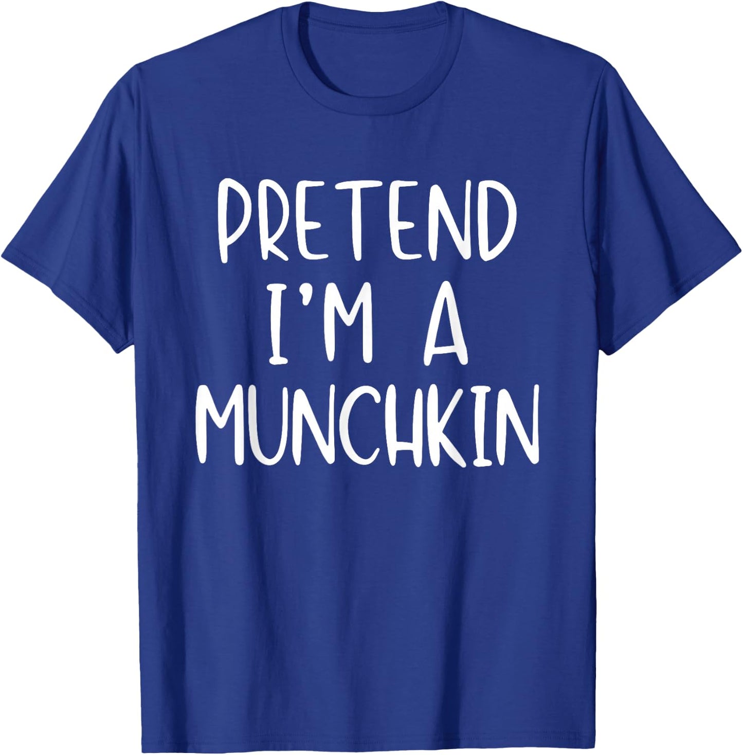 Pretend I'm A Munchkin Costume Halloween Simple Adult Kid T-Shirt - T-Shirt | Royal