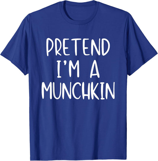 Pretend I'm A Munchkin Costume Halloween Simple Adult Kid T-Shirt - T-Shirt | Royal