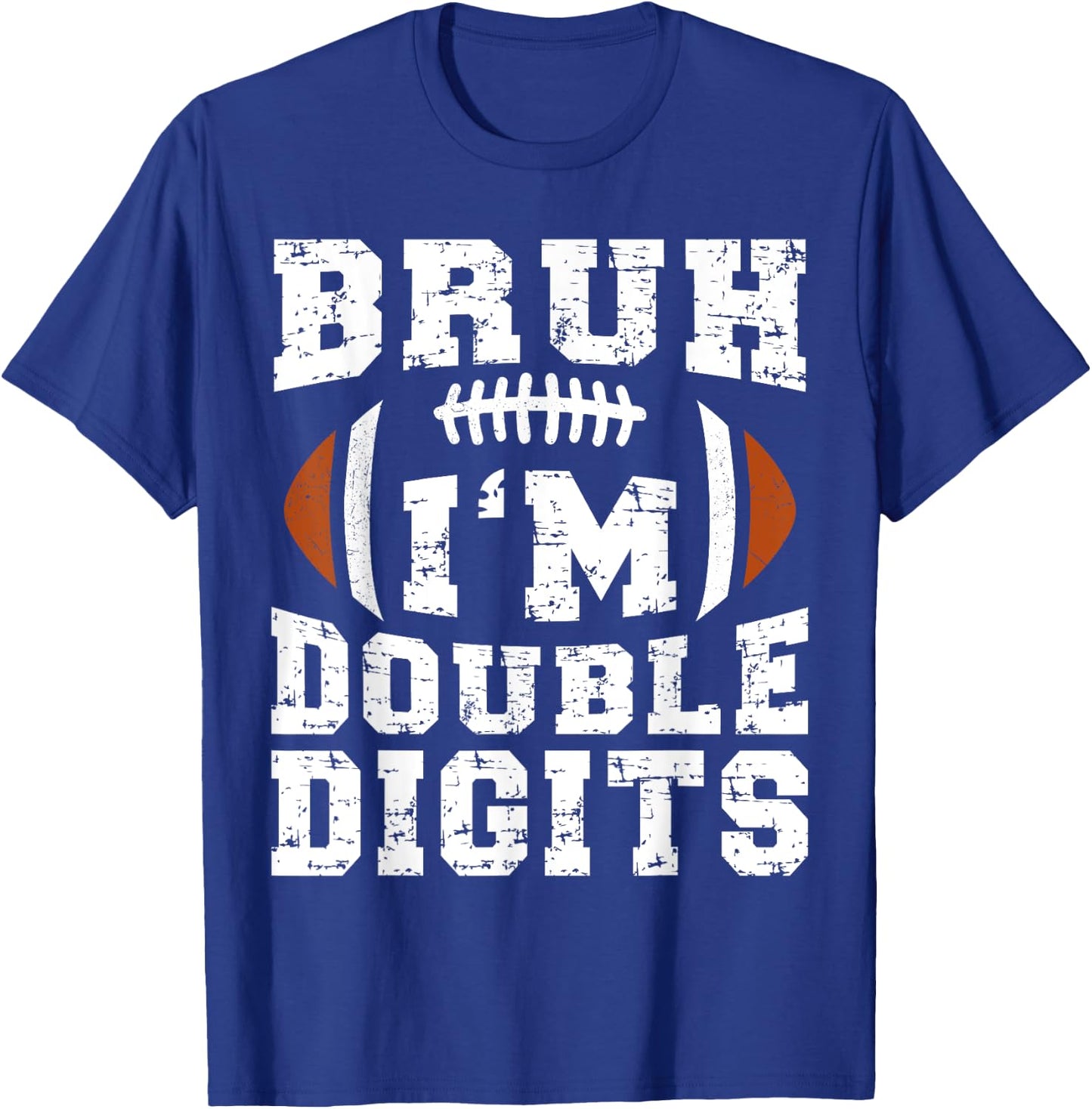 Bruh I'm Double Digits Birthday Football 10th Year Old T-Shirt - T-Shirt | Royal