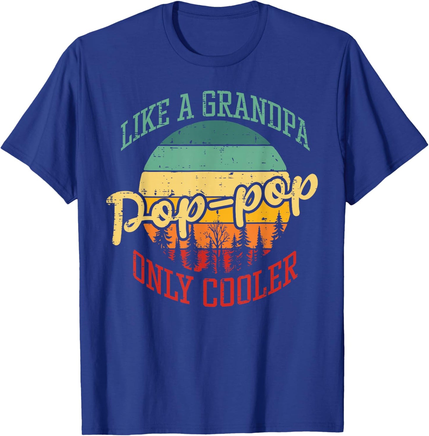 Pop Pop Like Grandpa Only Cooler Retro Fathers Day Papa Men T-Shirt - T-Shirt | Royal