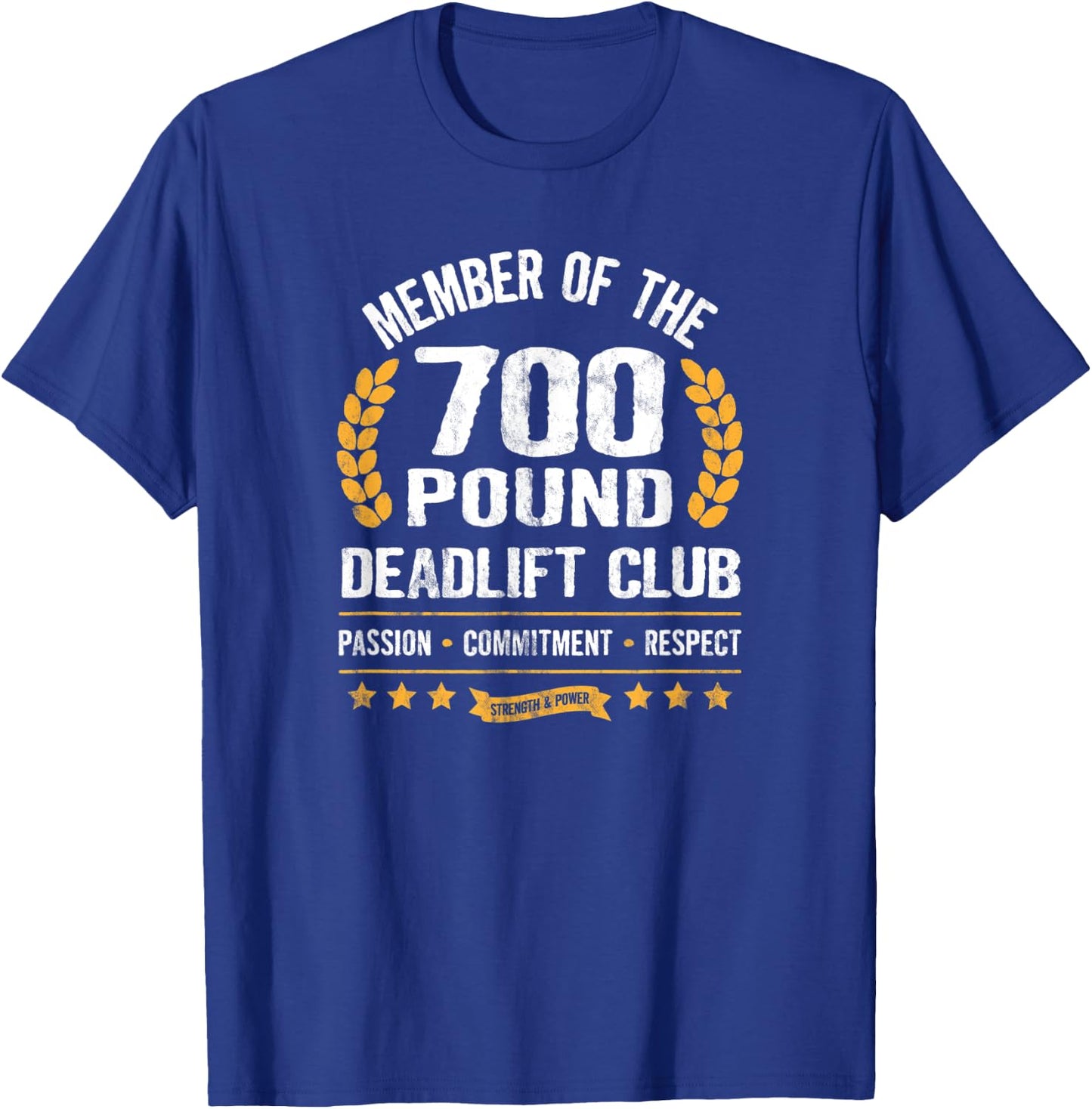 700 Pound Deadlift Club Strong Weightlifter Powerlifter Gym T-Shirt - T-Shirt | Royal
