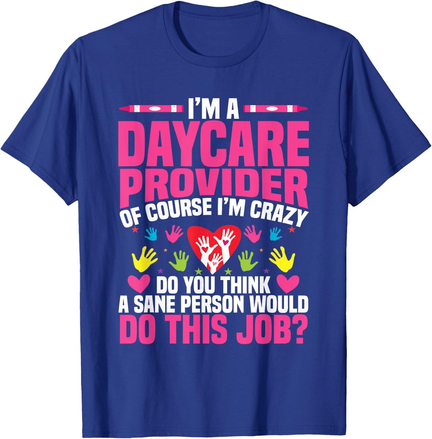 Childcare Teacher Childcare Essentials Daycare Provider T-Shirt - T-Shirt | Royal