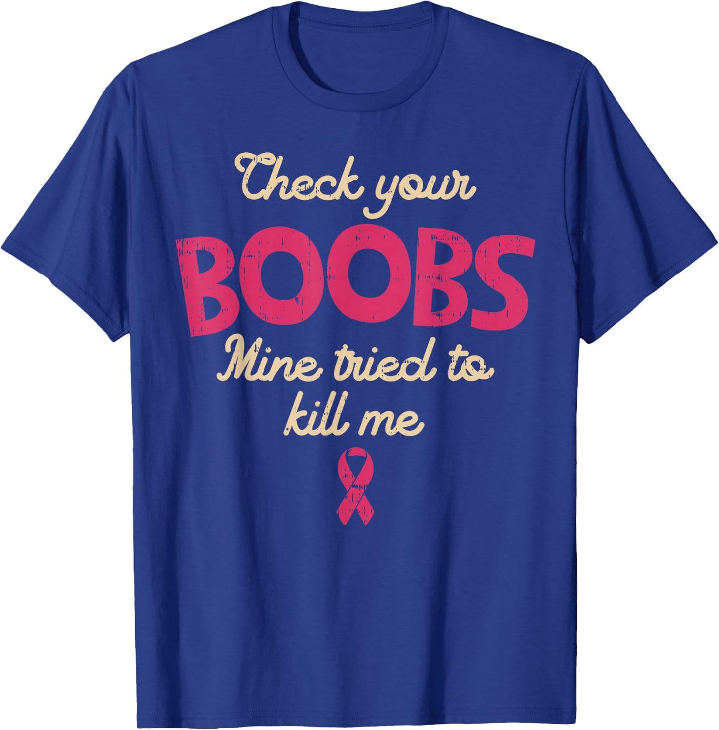 Breast Cancer Awareness Check Your Boobs Survivor Gift T-Shirt - T-Shirt | Royal