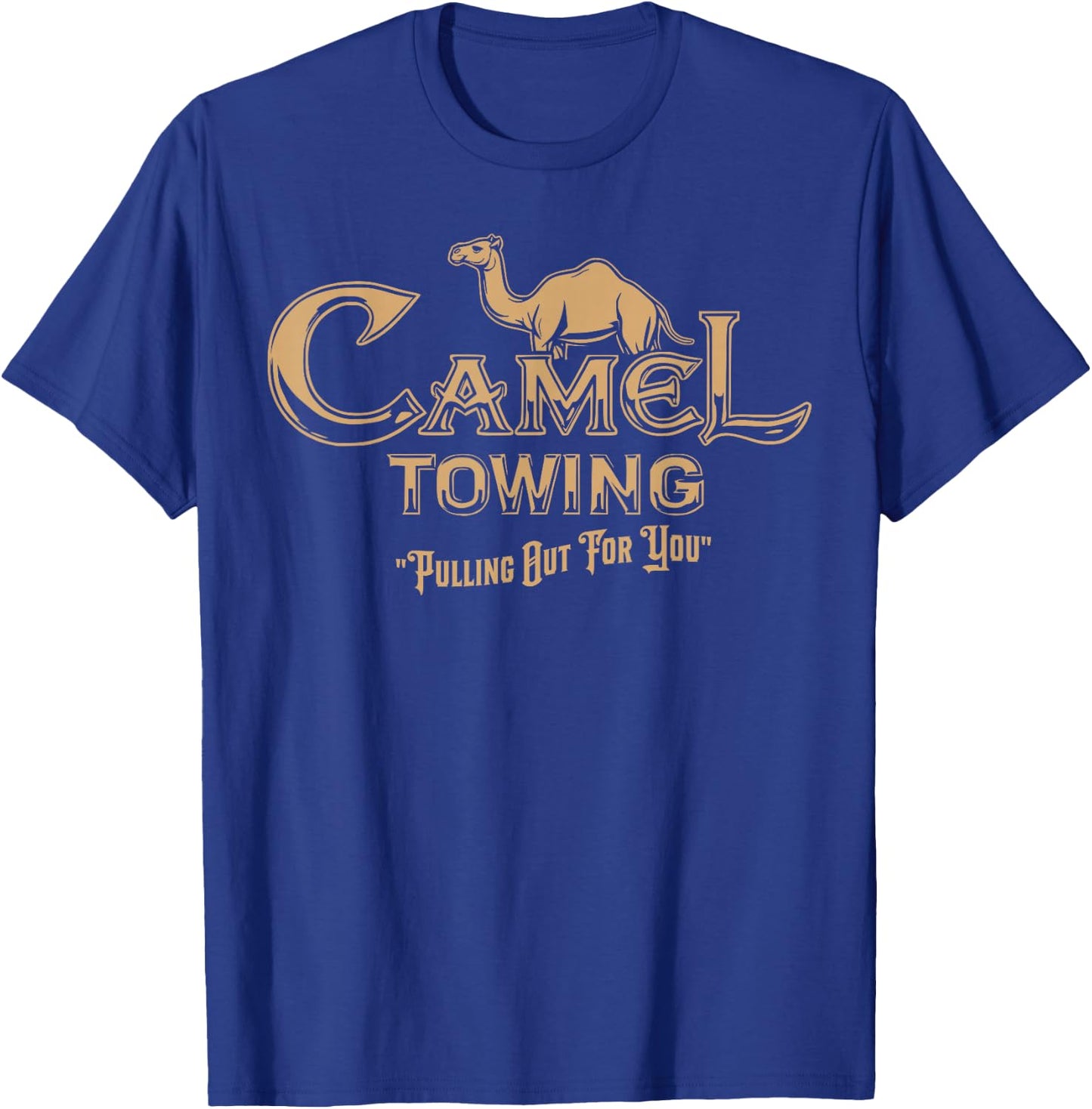 Camel Towing Company Toe Tow Truck - Funny Inappropriate T-Shirt - T-Shirt | Royal