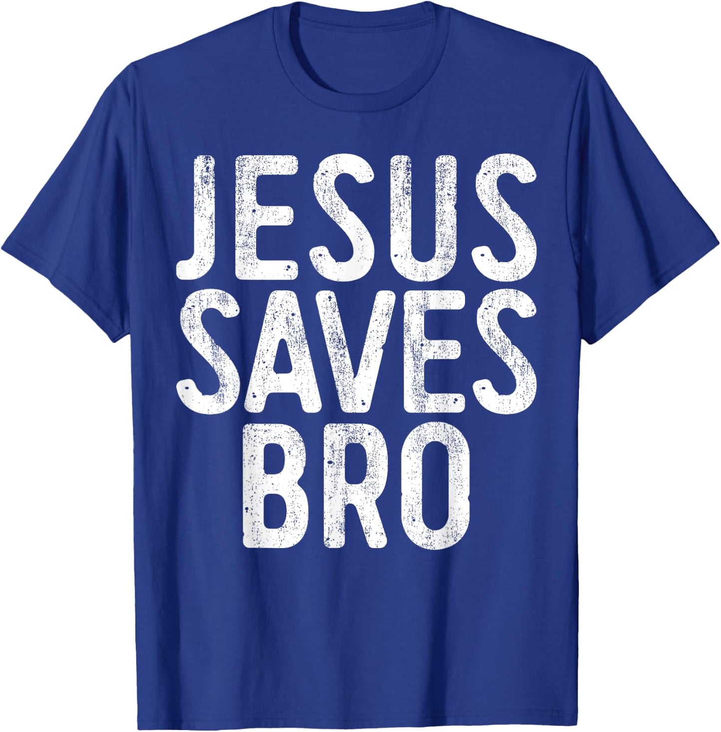 Jesus Saves Bro Shirt Men Women Kids Christian Religion T-Shirt - T-Shirt | Royal