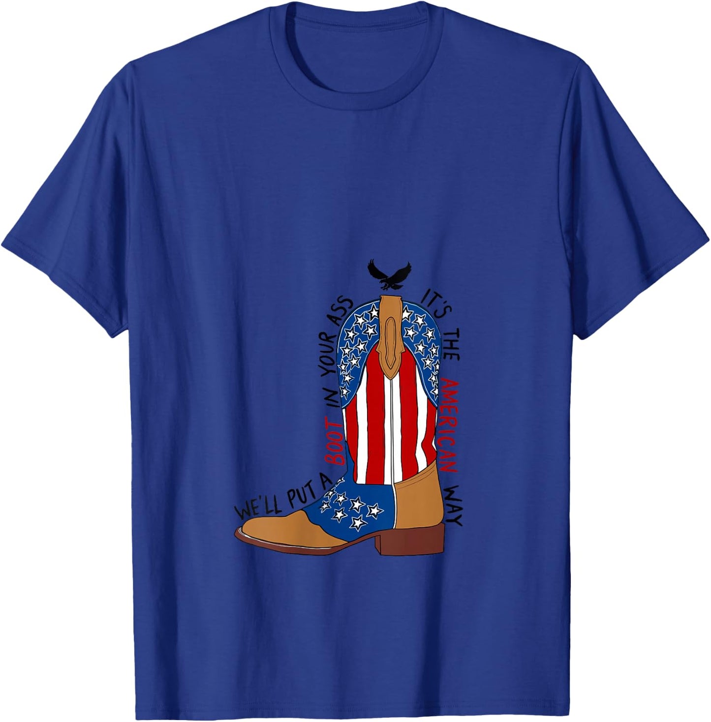 We'll Put A Boot In Your Ass Western Cowgirl 4th Of July V-Neck T-Shirt - T-Shirt | Royal