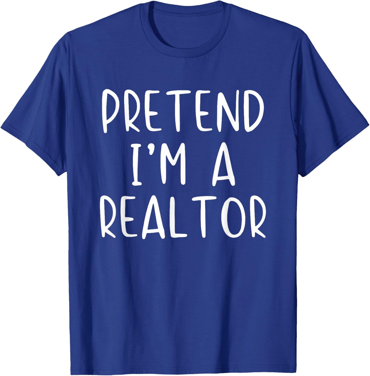 Pretend I'm A Realtor Costume Halloween Simple Adult Kid T-Shirt - T-Shirt | Royal