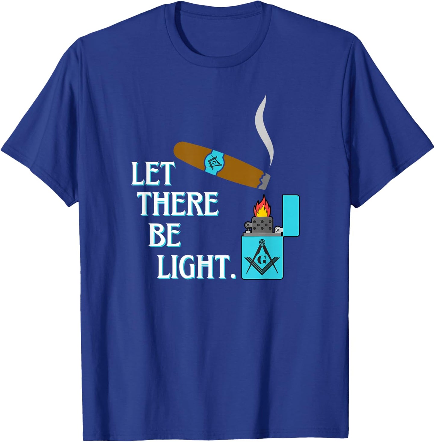Let There Be Light Masonic Cigar Smoking Lounge Gear T-Shirt - T-Shirt | Royal